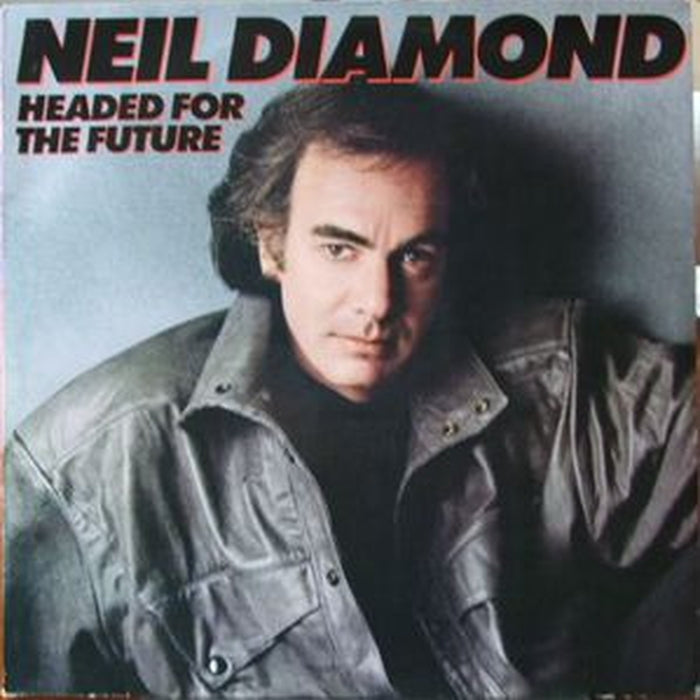 Neil Diamond – Headed For The Future (E/E)