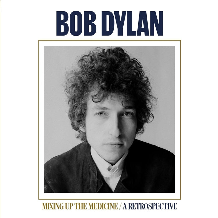 Bob Dylan – Mixing Up The Medicine / A Retrospective