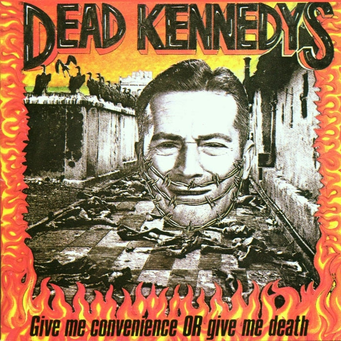 Dead Kennedys – Give Me Convenience Or Give Me Death